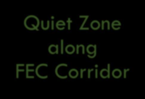 Quiet Zone along FEC Corridor Paul Calvaresi