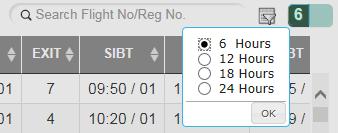 1. Click on Hour Selector icon at the extreme right side for both arrival and departure respectively. 2. Upon click on hour selector icon, you can select one of the hour options of SIBT/SOBT (i.e. 6 hours, 12 hours, 18 hours and 24 hours) and click on OK to confirm.