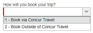 Getting Started Booking Travel from an Approved Request Completing the Travel Request: Travel Request Header- One of the required fields asks the question: How will you book your