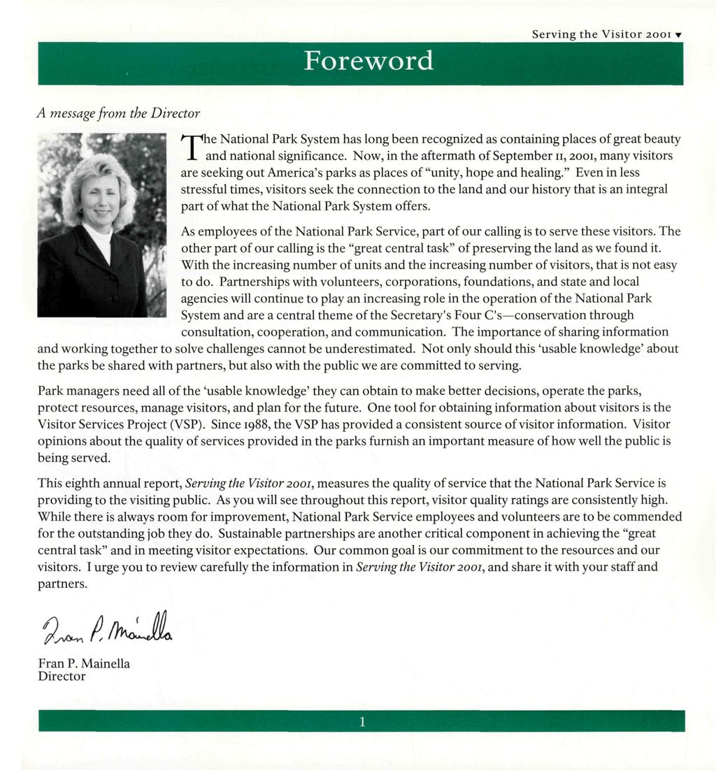 Foreword Serving the Visitor 2001 A message from the Director The National Park System has long been recognized as containing places of great beauty and national significance.