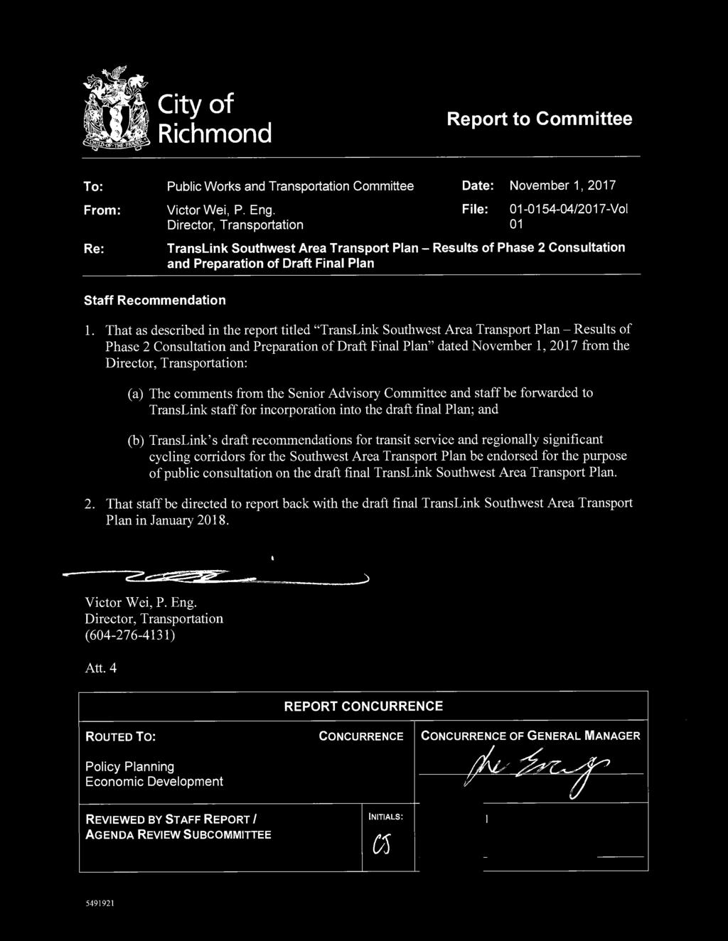 City of Richmond Report to Committee To: From: Public Works and Transportation Committee Victor Wei, P. Eng.