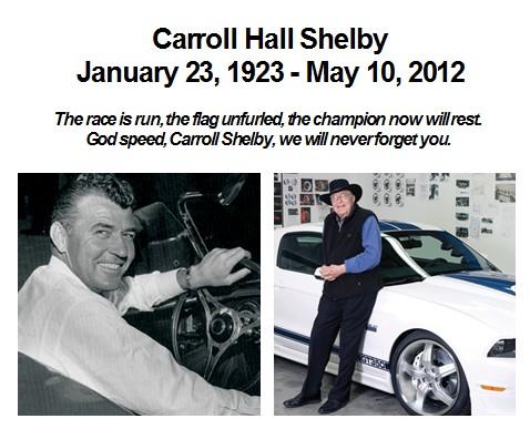 Memories of Carroll Shelby My first encounter with Mr. Shelby was at Hilltop Raceway in Bossier Parish, Louisiana. The year was 1962 and they were having Sports Car Races at the local track.