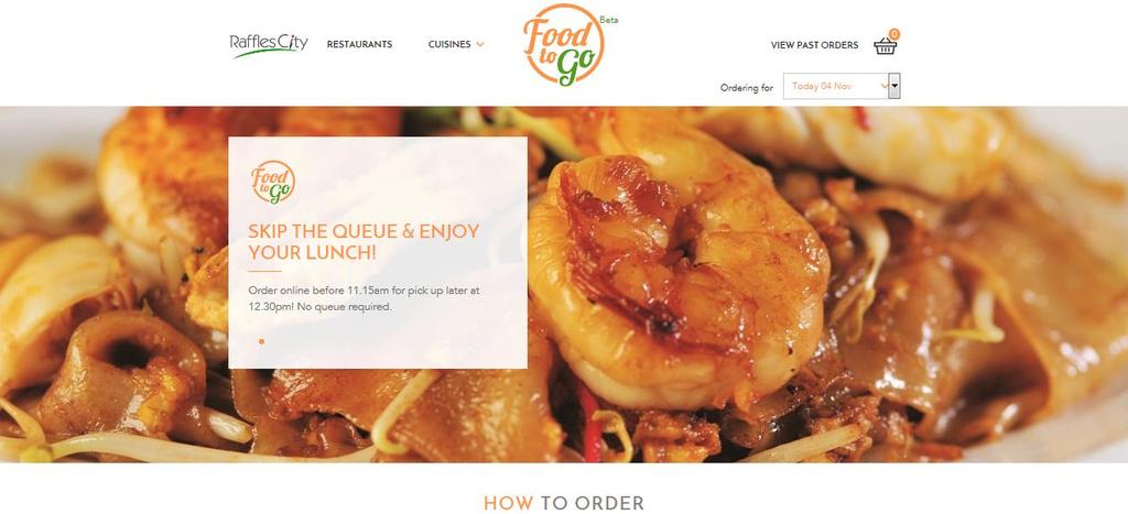 Embracing Technology What is Food-to-Go? Mechanism: A website that allows customers to pre-order lunch online and selfcollect at the F&B outlets.