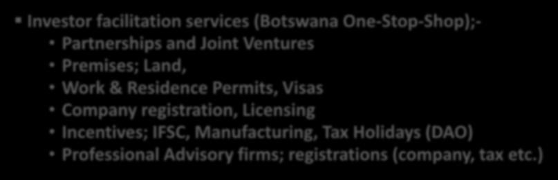 Ventures Premises; Land, Work & Residence Permits, Visas Company registration, Licensing Incentives; IFSC,
