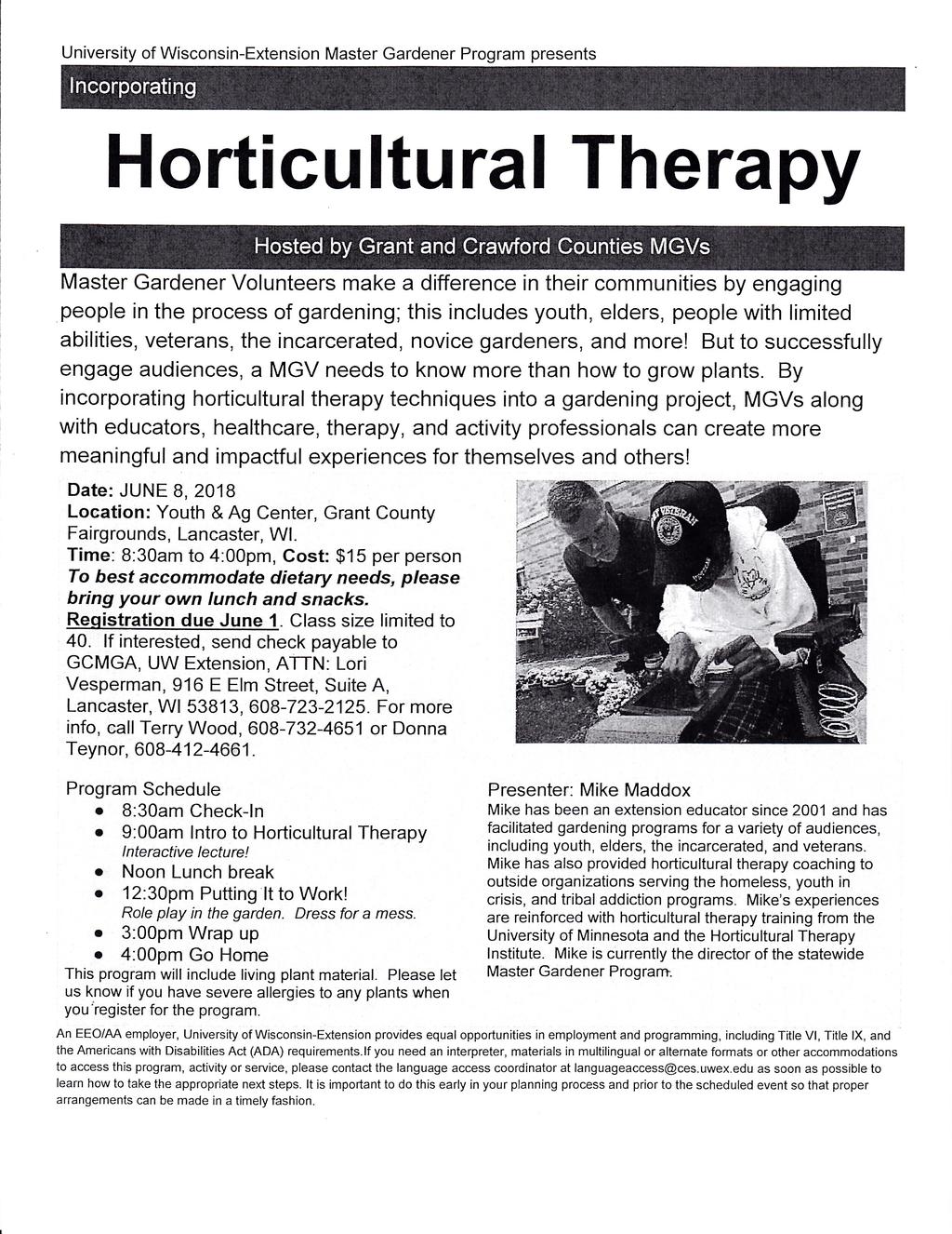 Upcoming Events for June Horticulture Theraby Workshop Friday, June 8th 8:30am to 4:00pm Cost: $15