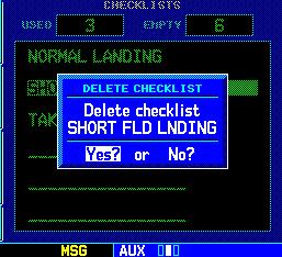 SECTION 10 AUX PAGES Executing a checklist: 1) With the Checklists Page displayed, turn the large right knob to select the desired checklist and press the ENT Key.