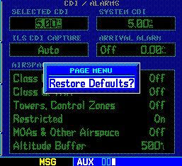 Restoring Factory Settings When making changes to any Setup Page option, a Restore Defaults? menu selection allows the pilot to restore the original factory settings (for the selected option only).