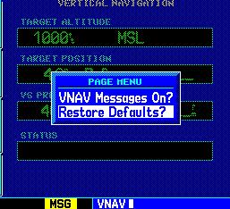 SECTION 11 VERTICAL NAVIGATION Vertical navigation messages can be turned on or off. (By default the messages are off.