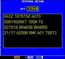 SECTION 14 ADDITIONAL FEATURES Selecting the METARS Text Page: 1) Select the Data Link Page. 2) Select Textual Metar. 3) Press the ENT Key.