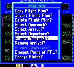 SECTION 5 FLIGHT PLANS Removing an approach, arrival, or departure from the active flight plan: 1) Select the Remove Approach?, Remove Arrival?, or Remove Departure?