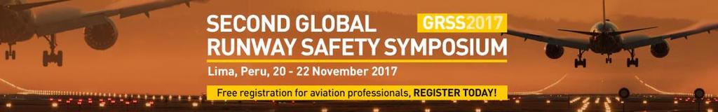 Second Global Runway Safety Symposium 2017 Outcomes: Local forum to exchange best