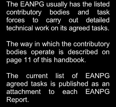 (TRASAS) ANSISG* LPRI* AWOG* PBNC* FMG* METG* RDGE* PERFORMANCE* ** EUR/NAT VOLCEX* EUR (EAST) VOLCEX* The EANPG usually has the listed contributory bodies and task forces to carry out