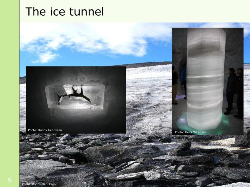 Here you can see some pictures from the spectacular ice tunnel at Juvfonna, a tunnel which have been heard of in many countries.