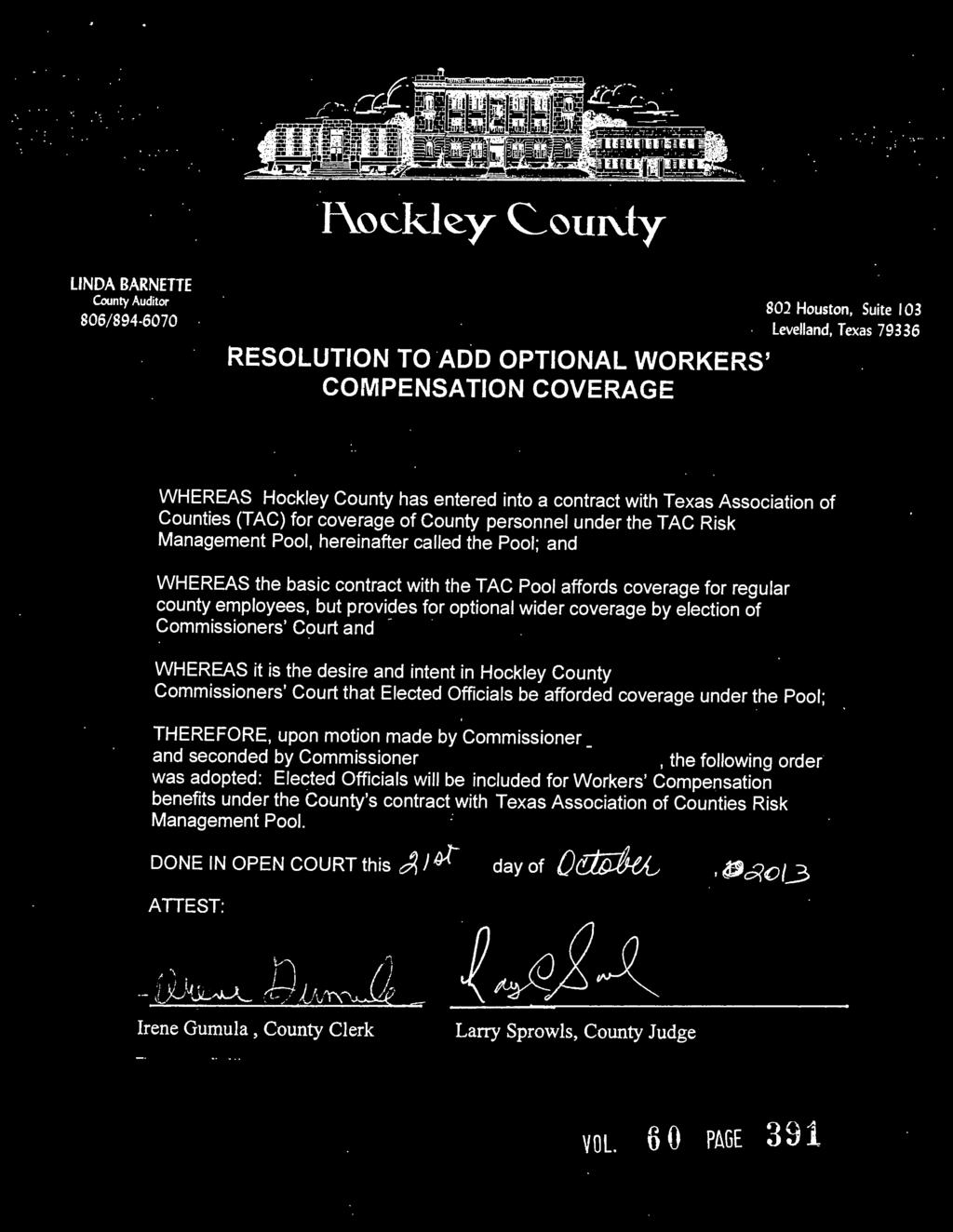 coverage for regular county employees, but provides for optional wider coverage by election of Commissioners' Court and WHEREAS it is the desire and intent in Hockley County Commissioners' Court that