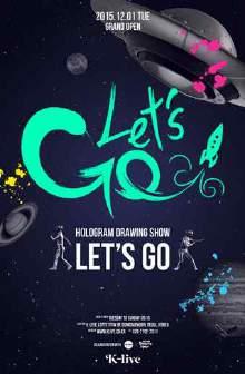 1 Hologram Drawing Show <Let's Go> K-live Exclusive Hall Address Homepage 9 Fl. Lotte FITIN, 264, Eulji-ro, Jung-gu, Seoul www.klive.co.