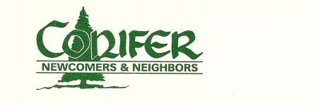Social Time 9:00 Meeting starts at 9:30 www.coniferneighbors.org email: conifernewcomers@yahoo.