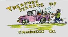 TREASURE SEEKERS OF SAN DIEGO COUNTY MISSION STATEMENT: TREASURE SEEKERS OF SAN DIEGO COUNTY Treasure Seekers Of San Diego County (T.S.S.) was officially organized on May 21, 2003 when the election of officers was held.