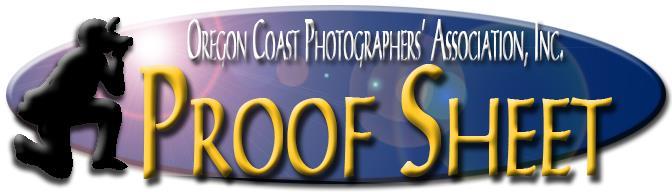 Volume 25 Edition 9 September 2017 Editor: Bonnie Graham, proofsheet@oregoncoastphotoclub.com Look who is coming to dinner!