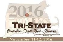 Trade Show & Showcase Application Connecticut, Massachusetts and Rhode Island Fairs are happy to announce the 2016 Joint Tri-State Convention & Trade Show.