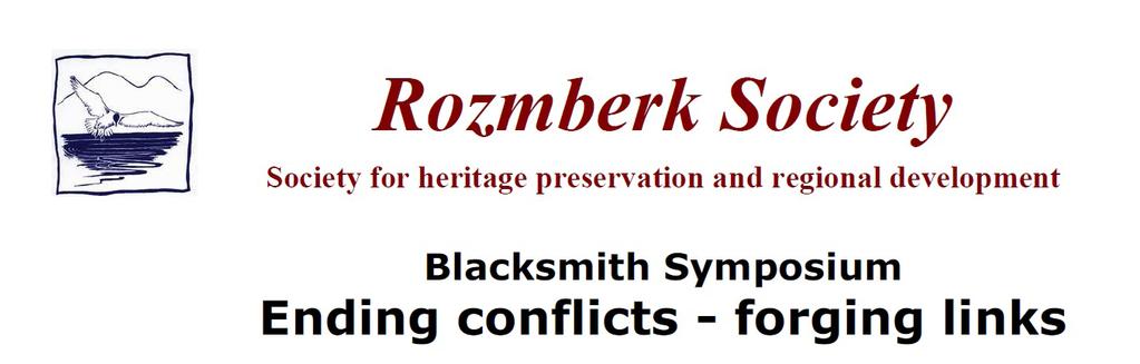 2019 Events The Blacksmith Symposium is planned as a final cultural-educational event within the NETWORLD project.