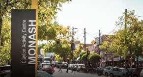 Everything within reach CLAYTON ROAD SHOPPING STRIP MONASH UNIVERSITY MONASH UNIVERSITY Clayton South is a highly sought after residential location, as residents enjoy the