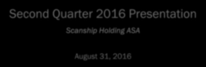 Holding ASA August 31, 2016