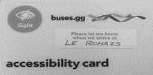 A new accessibility card is available to assist those of you who may have difficulty in using the buses because of your age, disability, illness or any other factor.