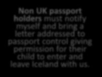 giving permission for their child to enter and leave Iceland with us.