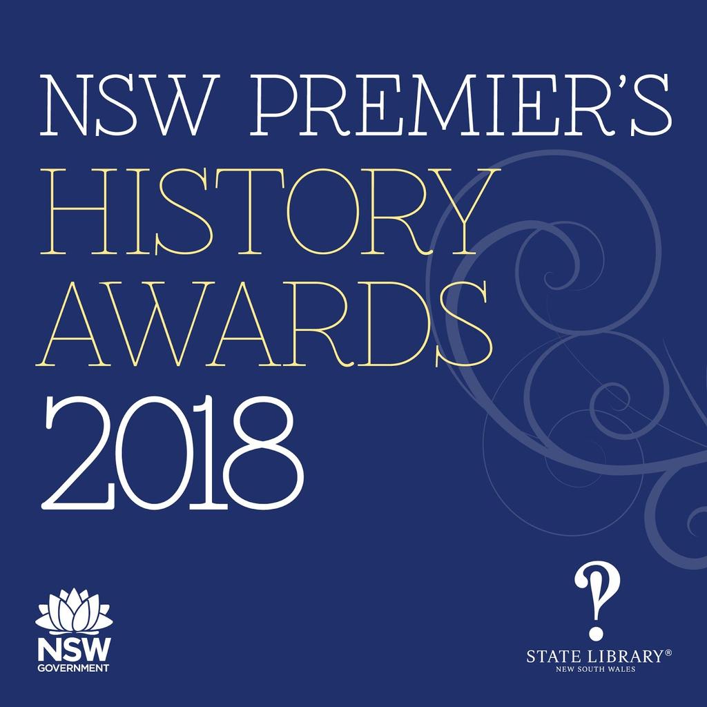 NSW PREMIER S HISTORY AWARDS AND HISTORY WEEK LAUNCH On 31 August, the State Library of NSW and HCNSW continued their long-standing, successful partnership to launch History Week at the NSW Premier s