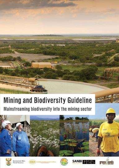 Mining & Biodiversity Guidelines Launched on 22 May 2013 Result of a partnership between