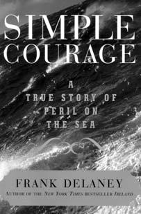 Page 78 Off the Book Shelf by Sally Carpenter August 3, 2006 Simple Courage by Frank Delaney Is there any other kind?