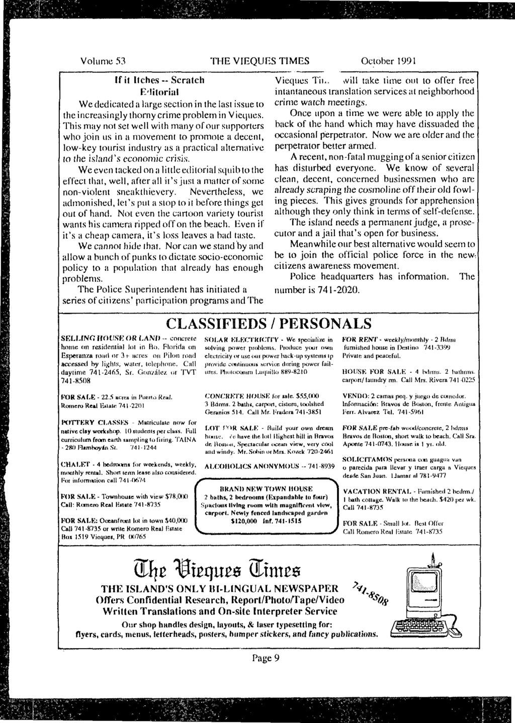 Volnme 53 THE VIEQUES TIMES October 1991 If it Itches-- Scratch E litorial We dedicated a large section in the lasl issue to the increasingly lhorny crime problem in V ieques.