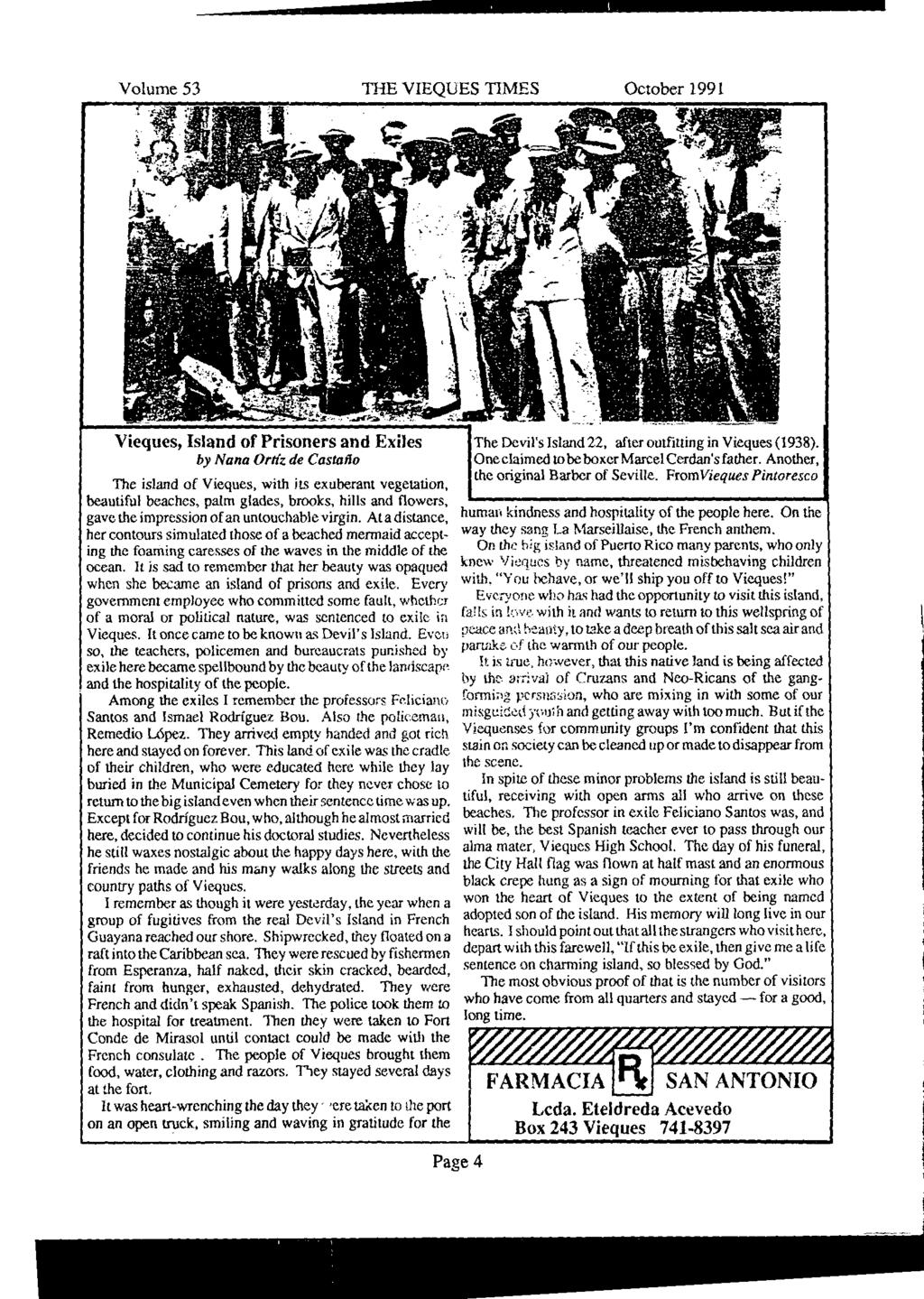 Volume 53 THE VIEQUES TIMES October 1991 Vieques, Island of Prisoners and Exiles by Nana Ortiz de Castaflo The island of Vieques, with its exuberant vegetation, beautiful beaches, palm glades,