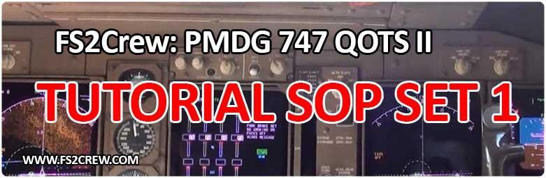 REQUIREMENTS: PMDG 747 QOTS II FS2CREW PMDG 747 QOTS II EDITION. Available at: www.fs2crew.