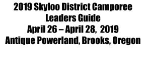 Dear Skyloo District Scouters, It is time for our great Skyloo District 4th annual Camporee, with an opportunity to continue many of the great traditions we've had in the past while continuing to
