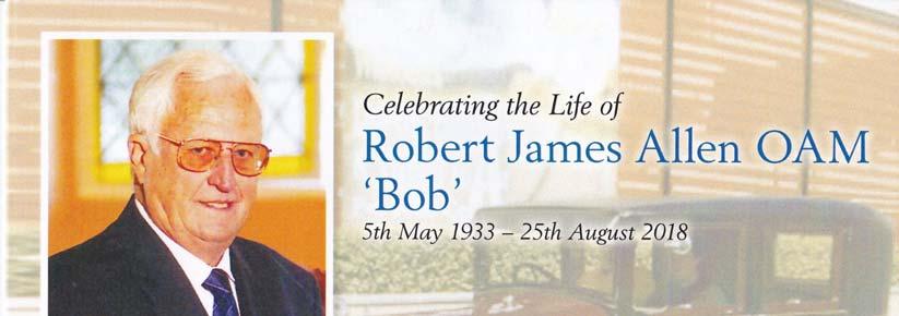 RIP Robert (Bob) Allen 05.05.1933 25.08.2018 During the celebration of Bob s life, we learned of his amazing life and achievements.