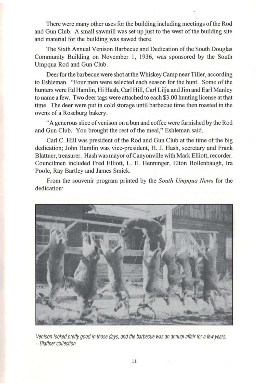 (Continued story about the South Umpqua Rod and Gun Club Our Page 2) Reprinted with permission of The South Umpqua Historical Society, Inc., Canyonville, Oregon.