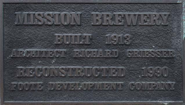 now known as Mission Brewery Plaza. Mission Brewery was the first U.S.