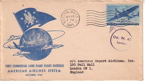 American Airlines commemorated its first commercial land plane flight overseas in 1945 with a First Day cover.