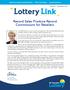 Lottery Link. Record Sales Produce Record Commissions for Retailers. Inside: Best Selling Scratch-Off Games FY17 in Your Region Retailer Incentives