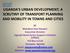 UGANDA S URBAN DEVELOPMENT; A SCRUTINY OF TRANSPORT PLANNING AND MOBILITY IN TOWNS AND CITIES