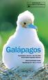 Galápagos. Aug 30-Sept 8 Nov 8-17 Dec 6-15, 2013 Aboard National Geographic Endeavour. WITH AN EXTENSION TO PERU Departing Aug 24 Nov 2 Nov 30