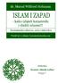ISLAM I ZAPAD - kako izbjeći katastrofu i služiti islamu?!