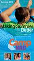 Summer Making Summer Better. Ages Pick and choose your camp weeks that fit your schedule! Camp. Newtown Athletic Club