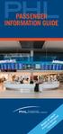 PHL PASSENGER INFORMATION GUIDE. Maps of each Airport terminal. included