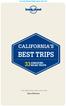 Lonely Planet Publications Pty Ltd CALIFORNIA S BEST TRIPS AMAZING 33 ROAD TRIPS. This edition written and researched by.