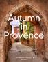 Autumn in Provence. A Culinary & Cultural Adventure in France September 22 30, 2018 Hosted by Olive Oil Outpost + Onward Travel