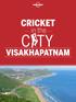 CRICKET. in the C TY VISAKHAPATNAM