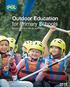 Outdoor Education for Primary Schools. At PGL Centres in the UK and France