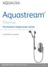 Aquastream. Thermo. Thermostatic integral power shower. Installation guide. Aquastream Thermo installation instructions Page 1